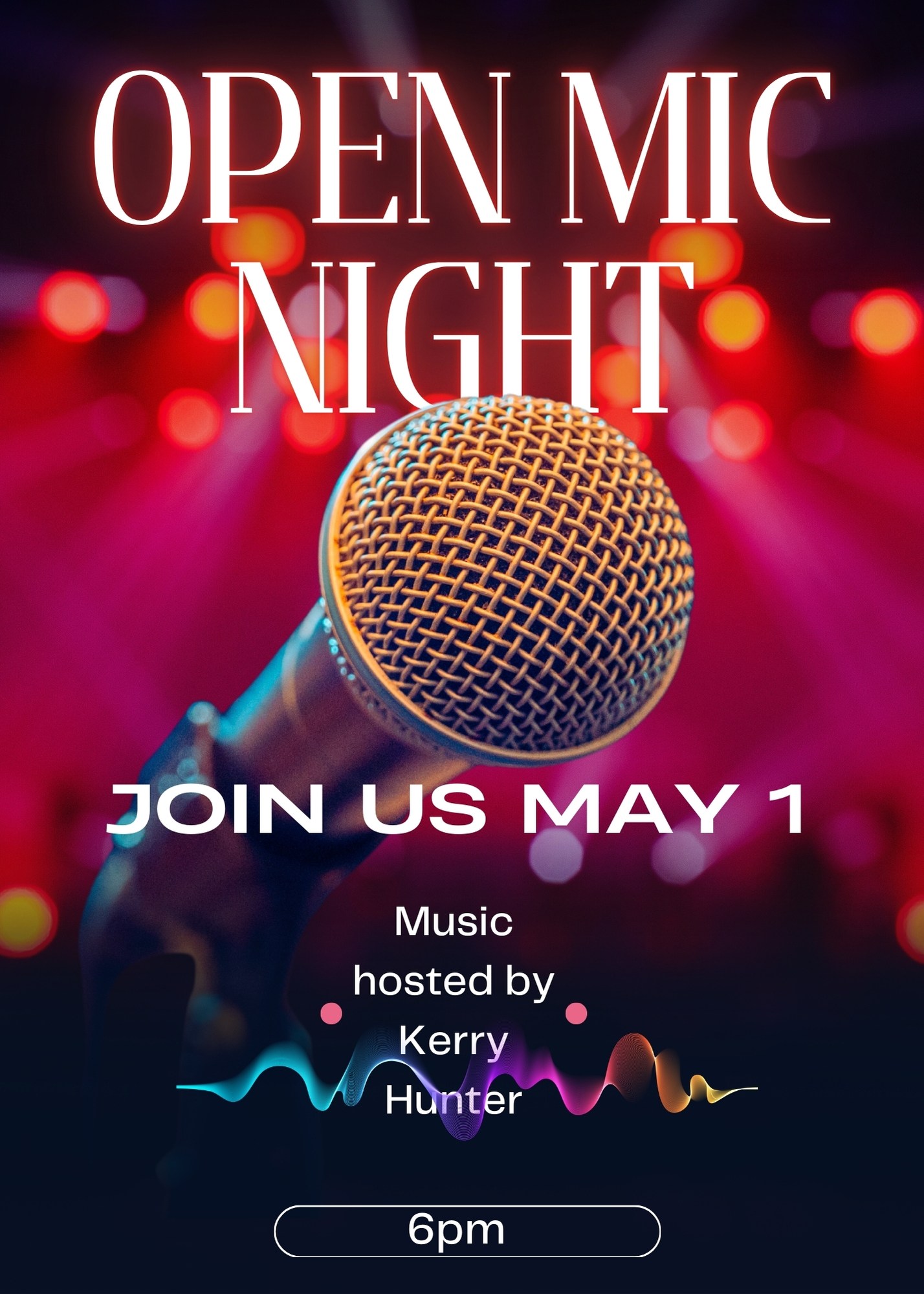 Open Mic Night, Join us May 1 in White lettering. The background is a photo of a mic, with pink and orange stage lights out of focus behind it.